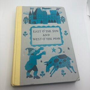 Vtg East O' the Sun and West O' the Moon Hardcover Children’s Book Junior Deluxe